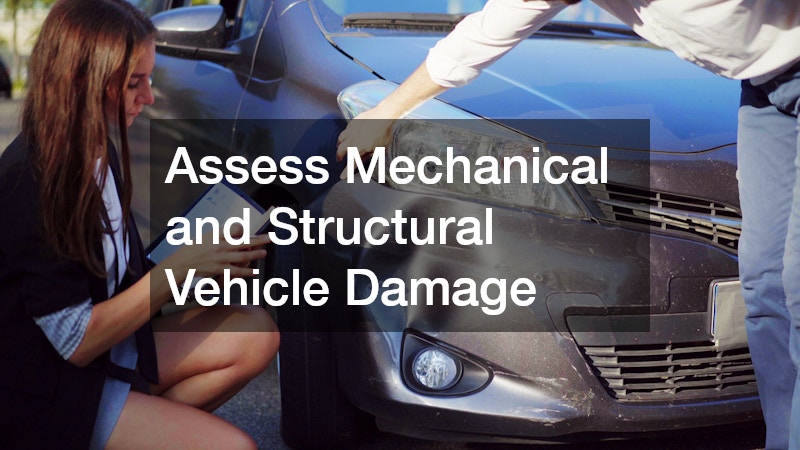 Assess Mechanical and Structural Vehicle Damage
