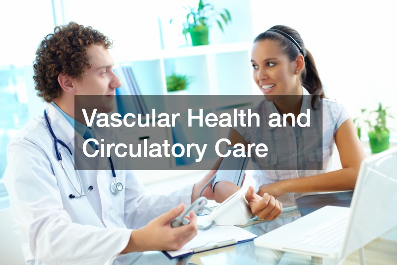 Vascular Health and Circulatory Care