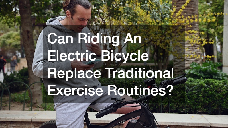 Can Riding An Electric Bicycle Replace Traditional Exercise Routines?