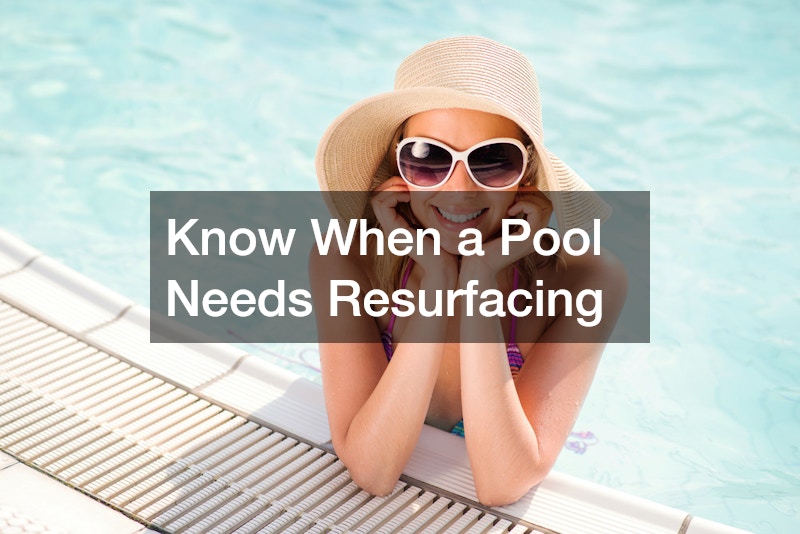 Know When a Pool Needs Resurfacing