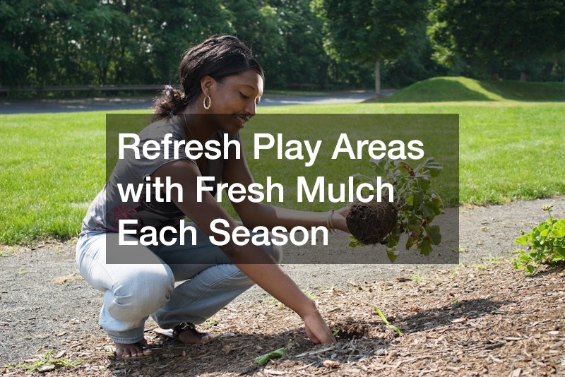 Refresh Play Areas with Fresh Mulch Each Season