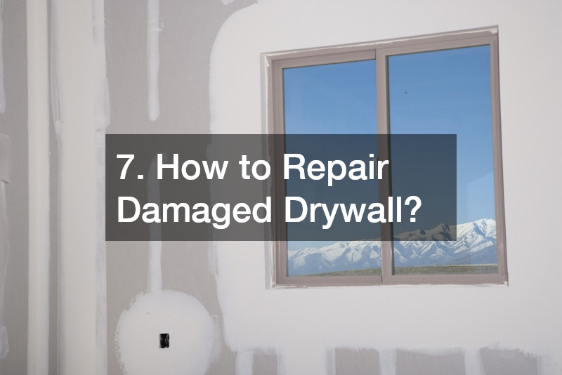 7. How to Repair Damaged Drywall?