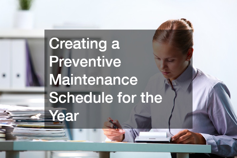 Creating a Preventive Maintenance Schedule for the Year