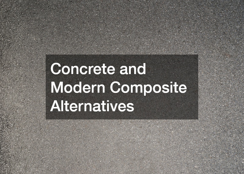 Concrete and Modern Composite Alternatives