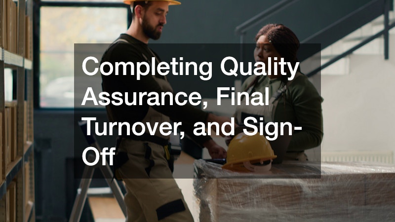 Completing Quality Assurance, Final Turnover, and Sign-Off