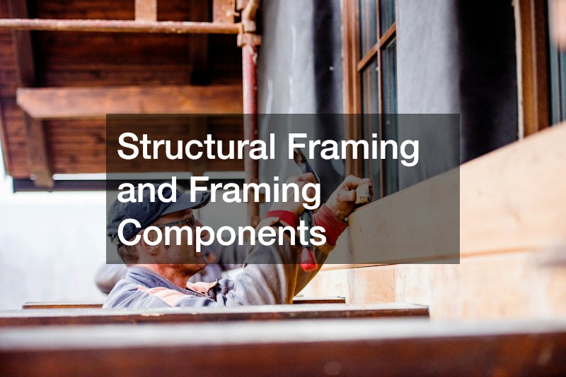 Structural Framing and Framing Components