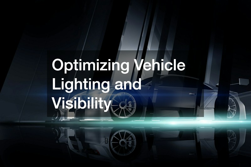 Optimizing Vehicle Lighting and Visibility