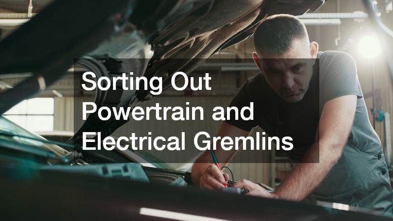 Sorting Out Powertrain and Electrical Gremlins