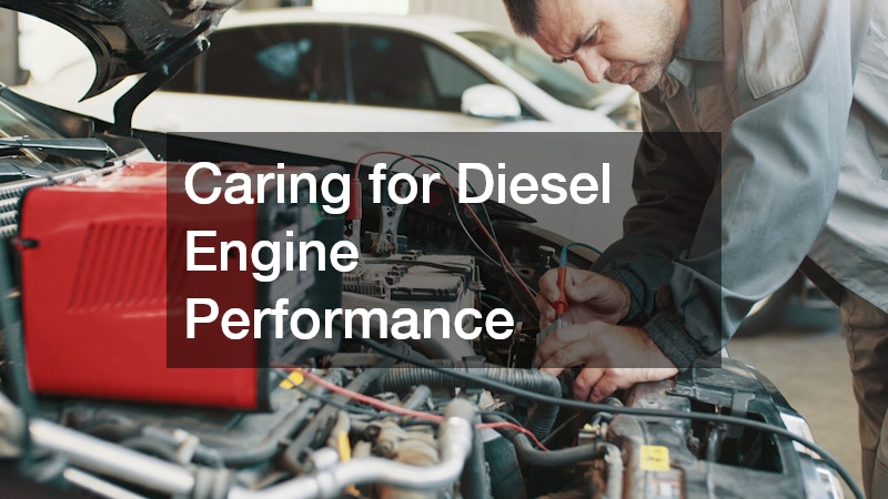 Caring for Diesel Engine Performance