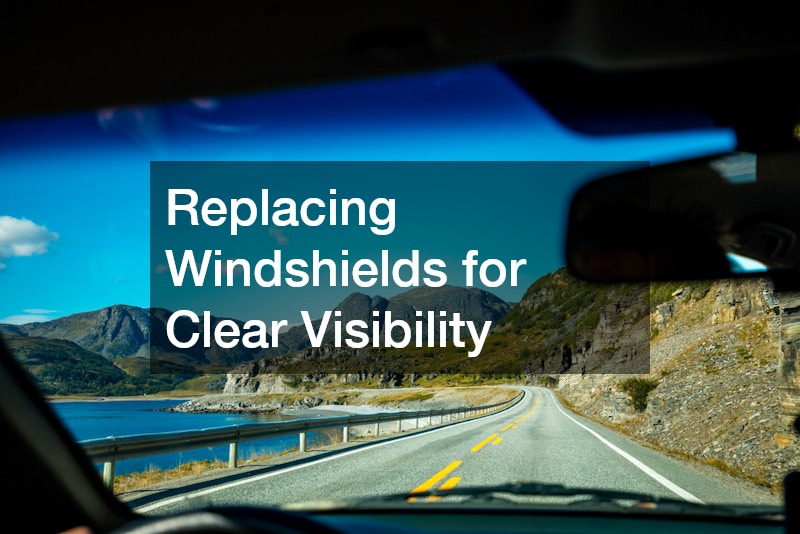 Replacing Windshields for Clear Visibility