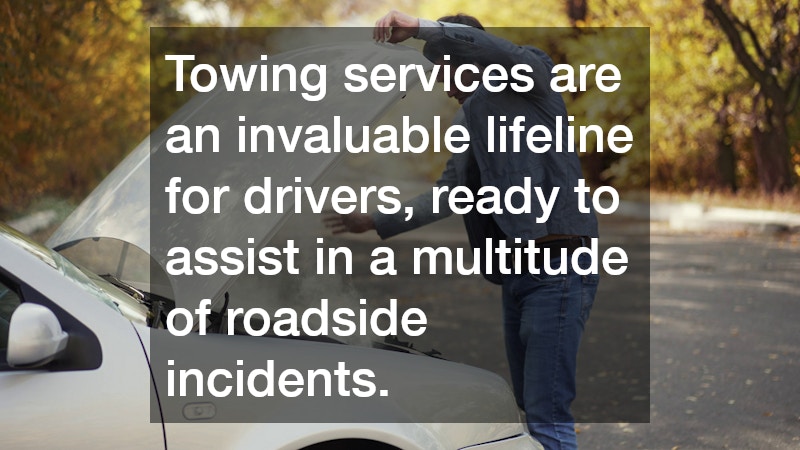 Towing services are an invaluable lifeline for drivers, ready to assist in a multitude of roadside incidents.