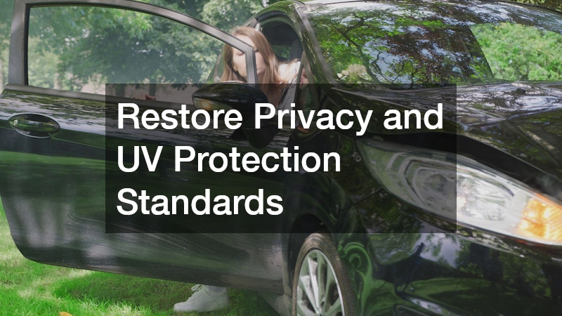 Restore Privacy and UV Protection Standards