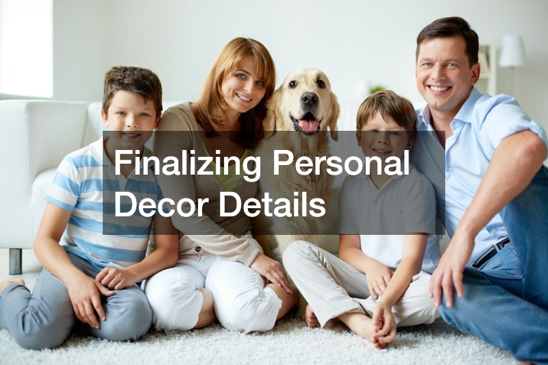 Finalizing Personal Decor Details