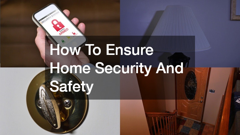 How To Ensure Home Security And Safety
