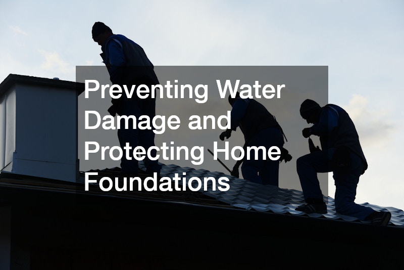 Preventing Water Damage and Protecting Home Foundations