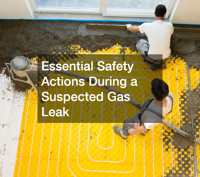 Essential Safety Actions During a Suspected Gas Leak