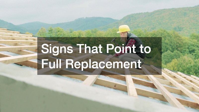 Signs That Point to Full Replacement