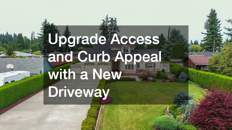 Upgrade Access and Curb Appeal with a New Driveway