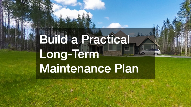Build a Practical Long-Term Maintenance Plan