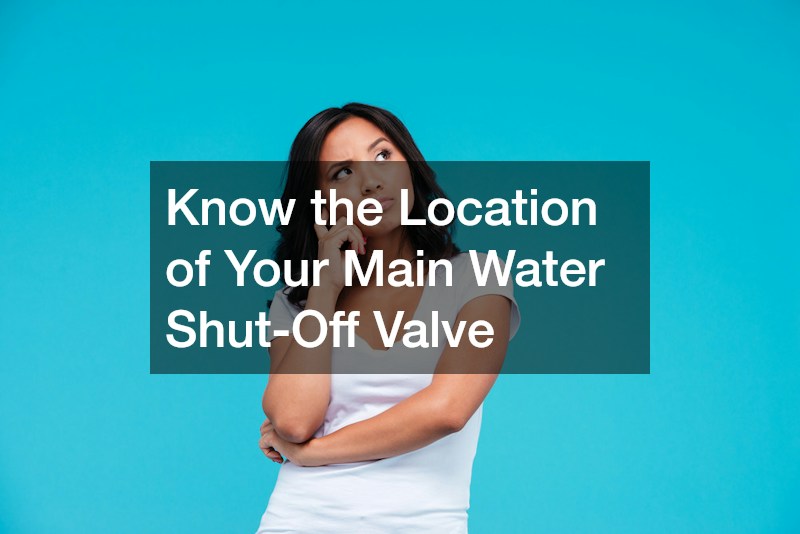 Know the Location of Your Main Water Shut-Off Valve