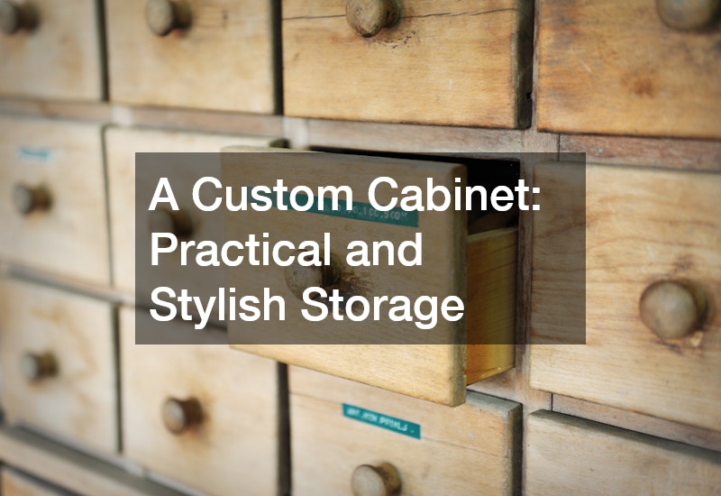 A Custom Cabinet: Practical and Stylish Storage