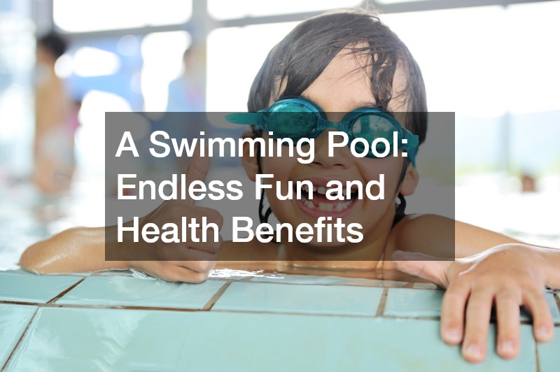 A Swimming Pool: Endless Fun and Health Benefits