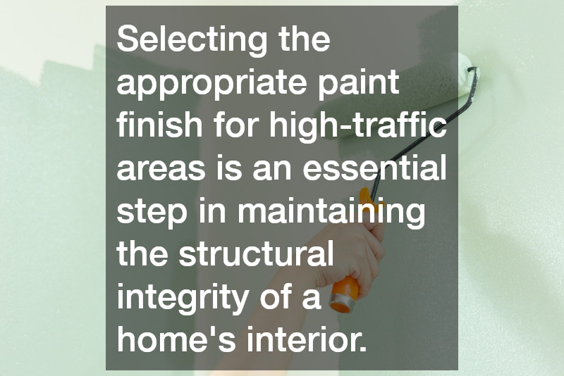 Selecting the appropriate paint finish for high-traffic areas is an essential step in maintaining the structural integrity of a home