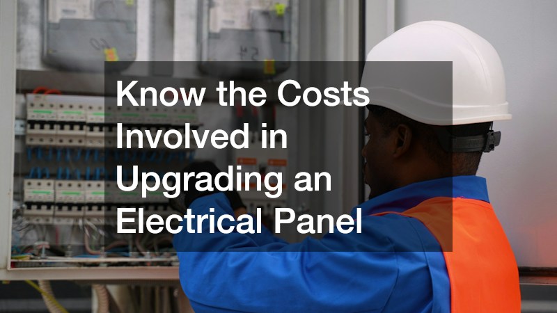 Know the Costs Involved in Upgrading an Electrical Panel