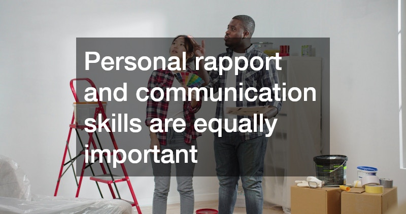 Personal rapport and communication skills are equally important