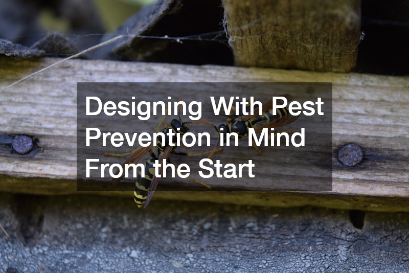 Designing With Pest Prevention in Mind From the Start