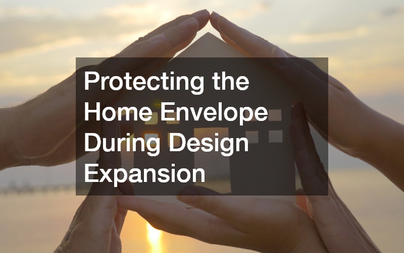 Protecting the Home Envelope During Design Expansion