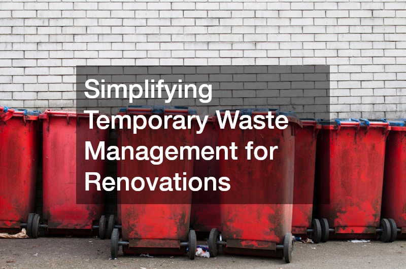 Simplifying Temporary Waste Management for Renovations