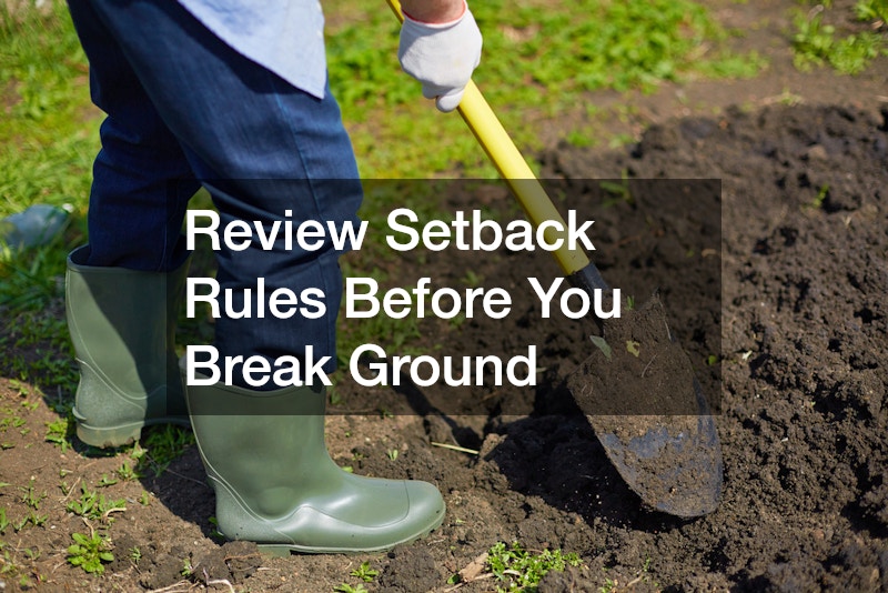 Review Setback Rules Before You Break Ground