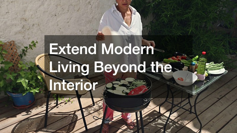 Extend Modern Living Beyond the Interior