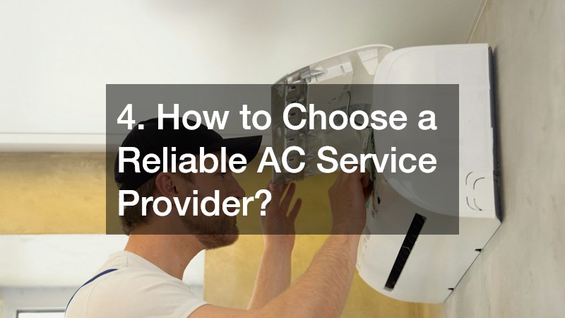 4. How to Choose a Reliable AC Service Provider?