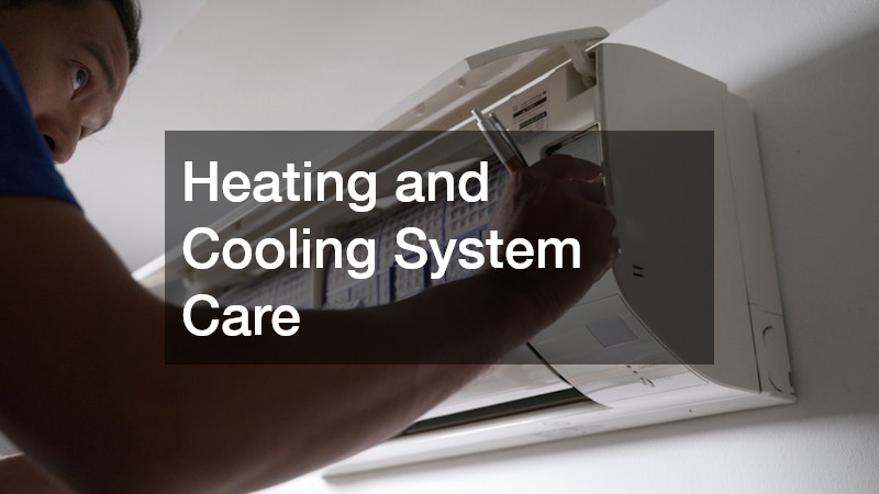 Heating and Cooling System Care