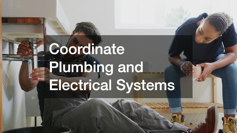 Coordinate Plumbing and Electrical Systems