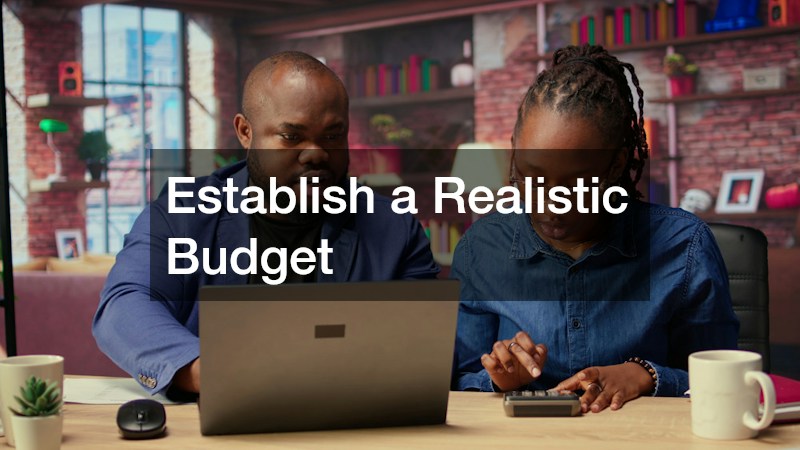 Establish a Realistic Budget