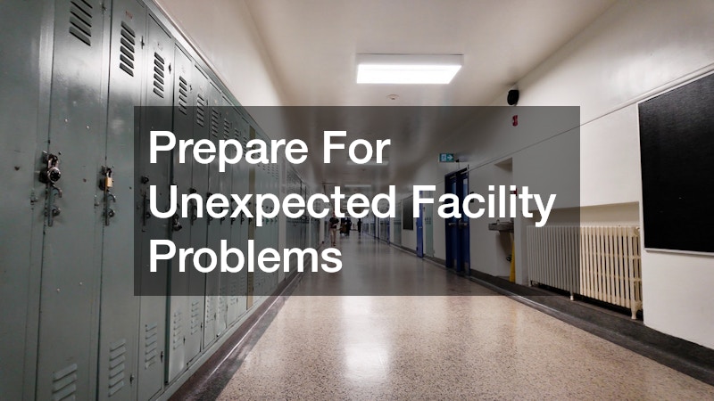 Prepare For Unexpected Facility Problems