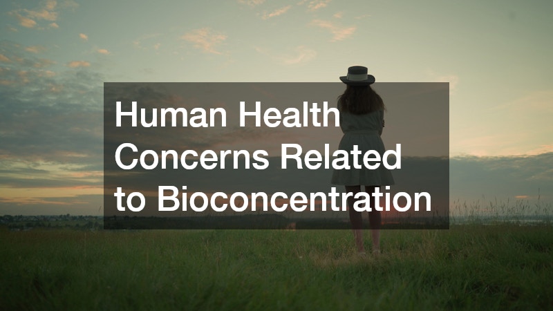 Human Health Concerns Related to Bioconcentration