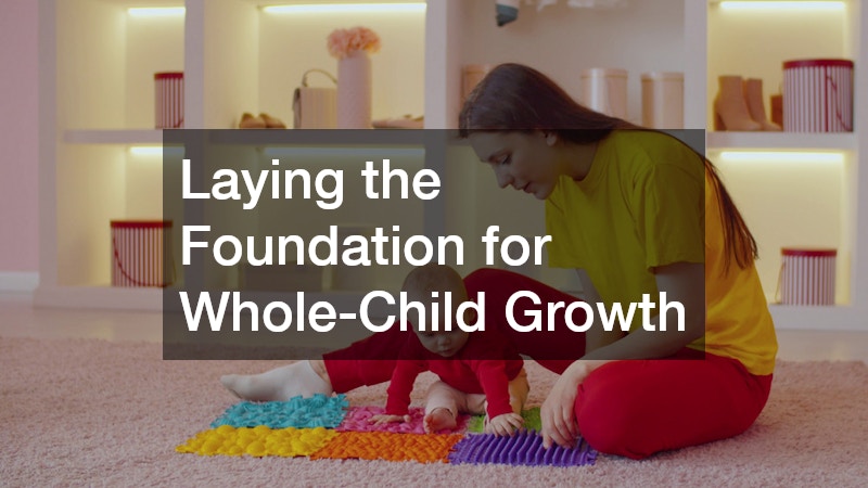Laying the Foundation for Whole-Child Growth