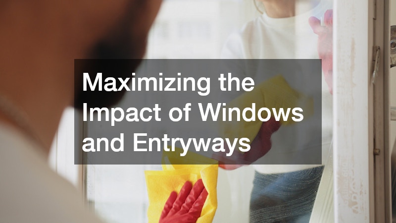 Maximizing the Impact of Windows and Entryways