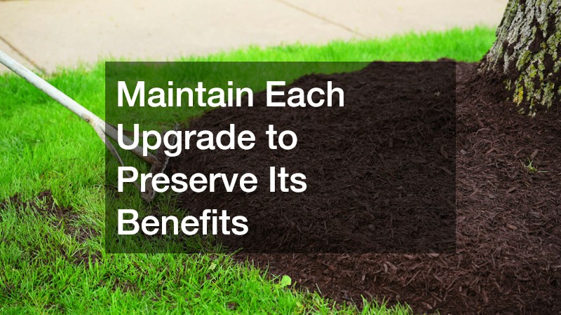 Maintain Each Upgrade to Preserve Its Benefits