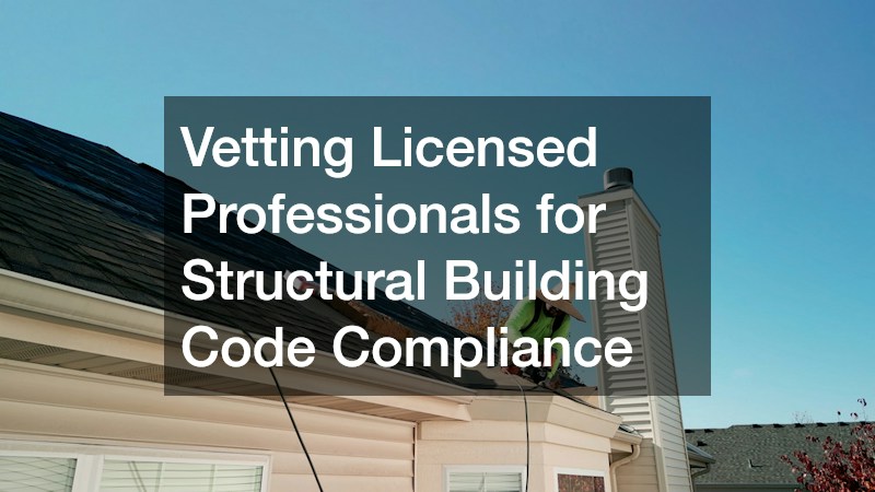Vetting Licensed Professionals for Structural Building Code Compliance