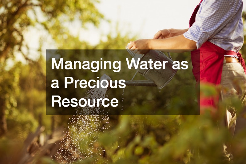 Managing Water as a Precious Resource