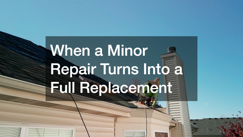 When a Minor Repair Turns Into a Full Replacement