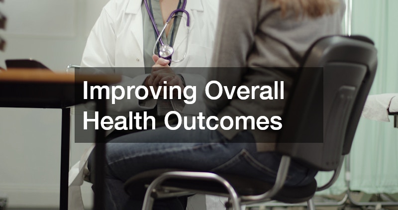 Improving Overall Health Outcomes