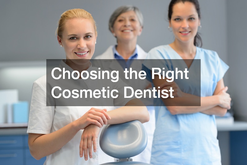 Choosing the Right Cosmetic Dentist