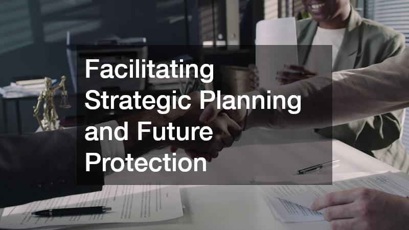 Facilitating Strategic Planning and Future Protection