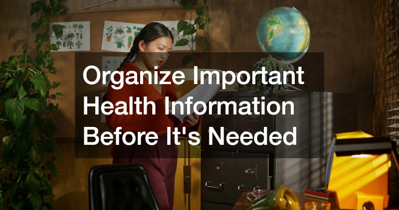Organize Important Health Information Before It